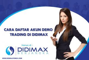CARA DAFTAR AKUN DEMO TRADING DI DIDIMAX
