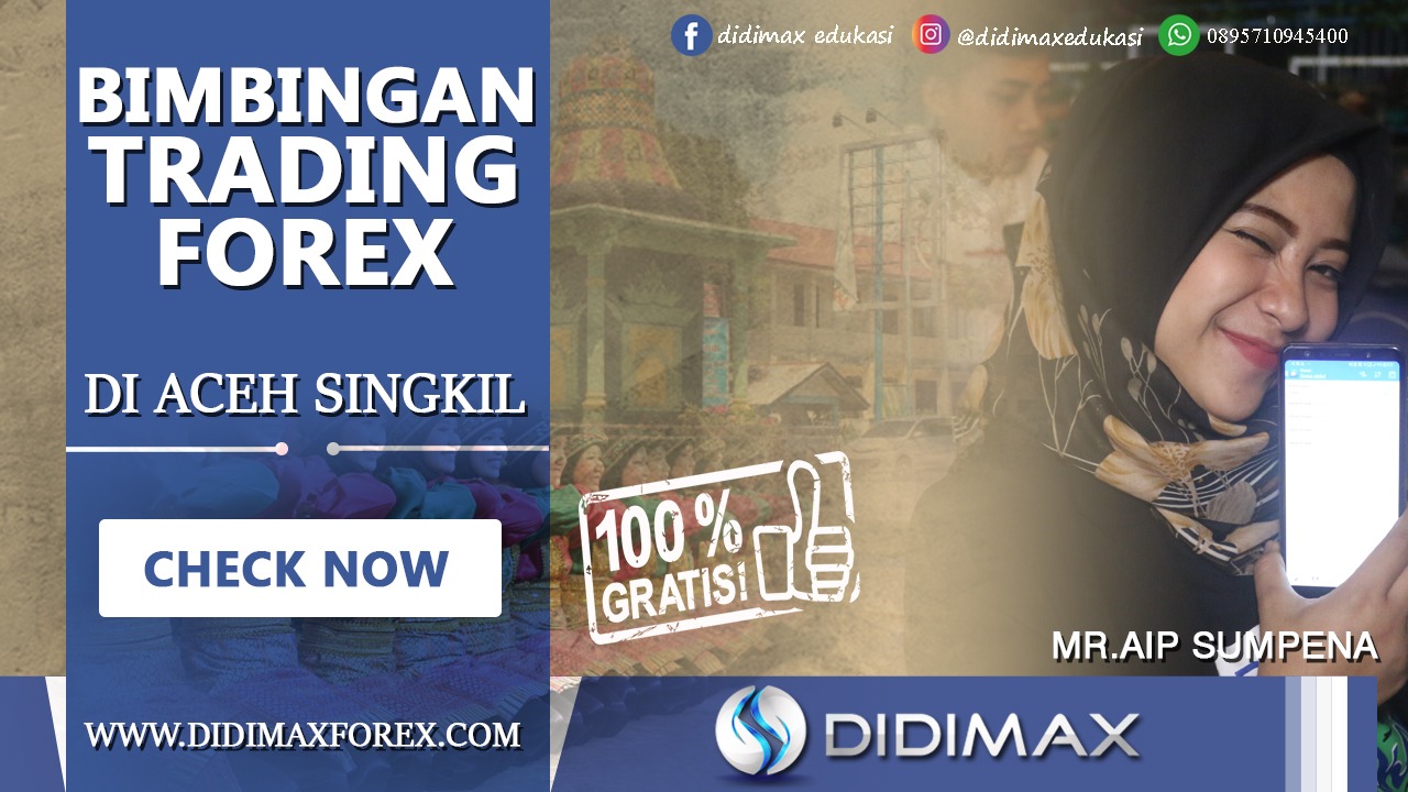 BIMBINGAN TRADING FOREX DI ACEH SINGKIL