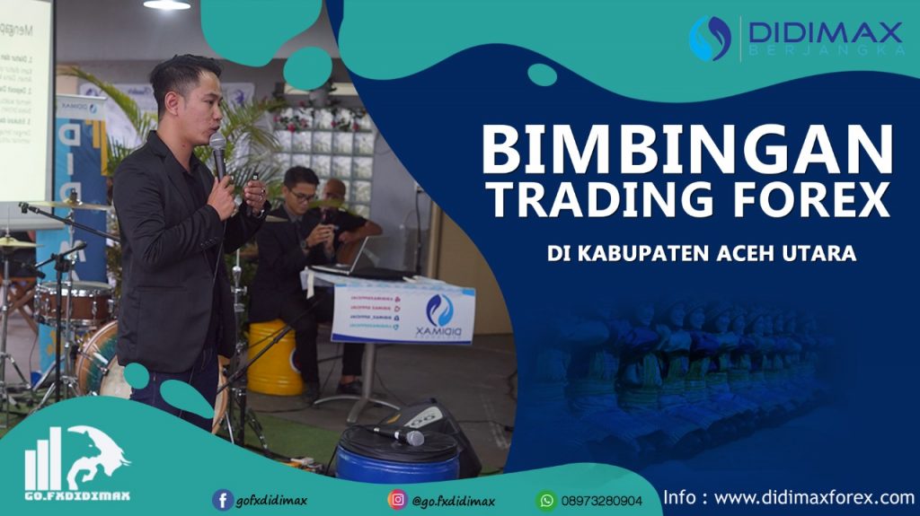 BIMBINGAN TRADING FOREX DI ACEH UTARA