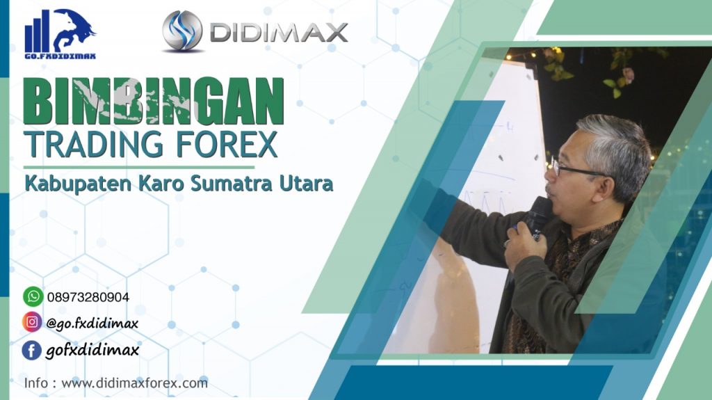 BIMBINGAN TRADING FOREX DI KARO SUMATRA UTARA