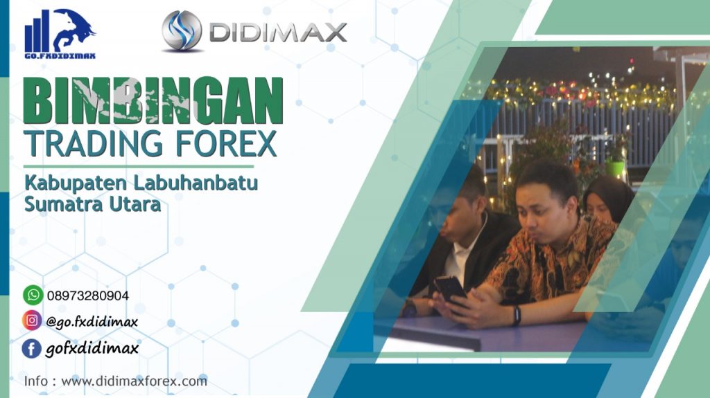 BIMBINGAN TRADING FOREX DI LABUHANBATU SUMATRA UTARA