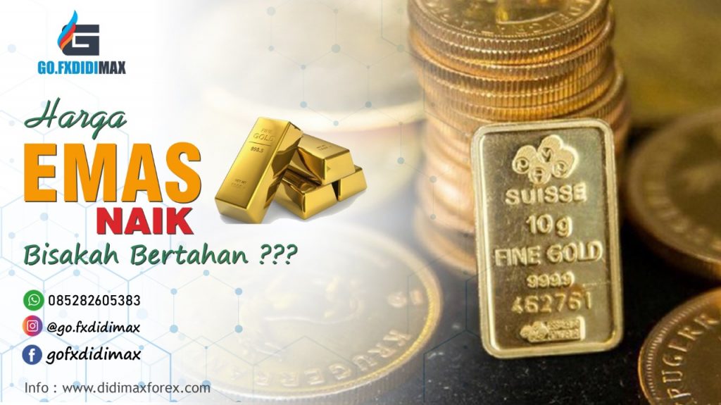 HARGA EMAS NAIK NAMUN BISAKAH BERTAHAN?
