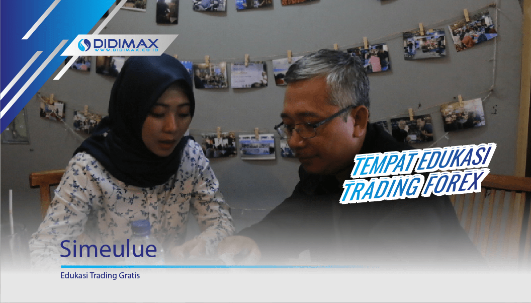 TEMPAT BELAJAR FOREX DI SIMEULUE ACEH