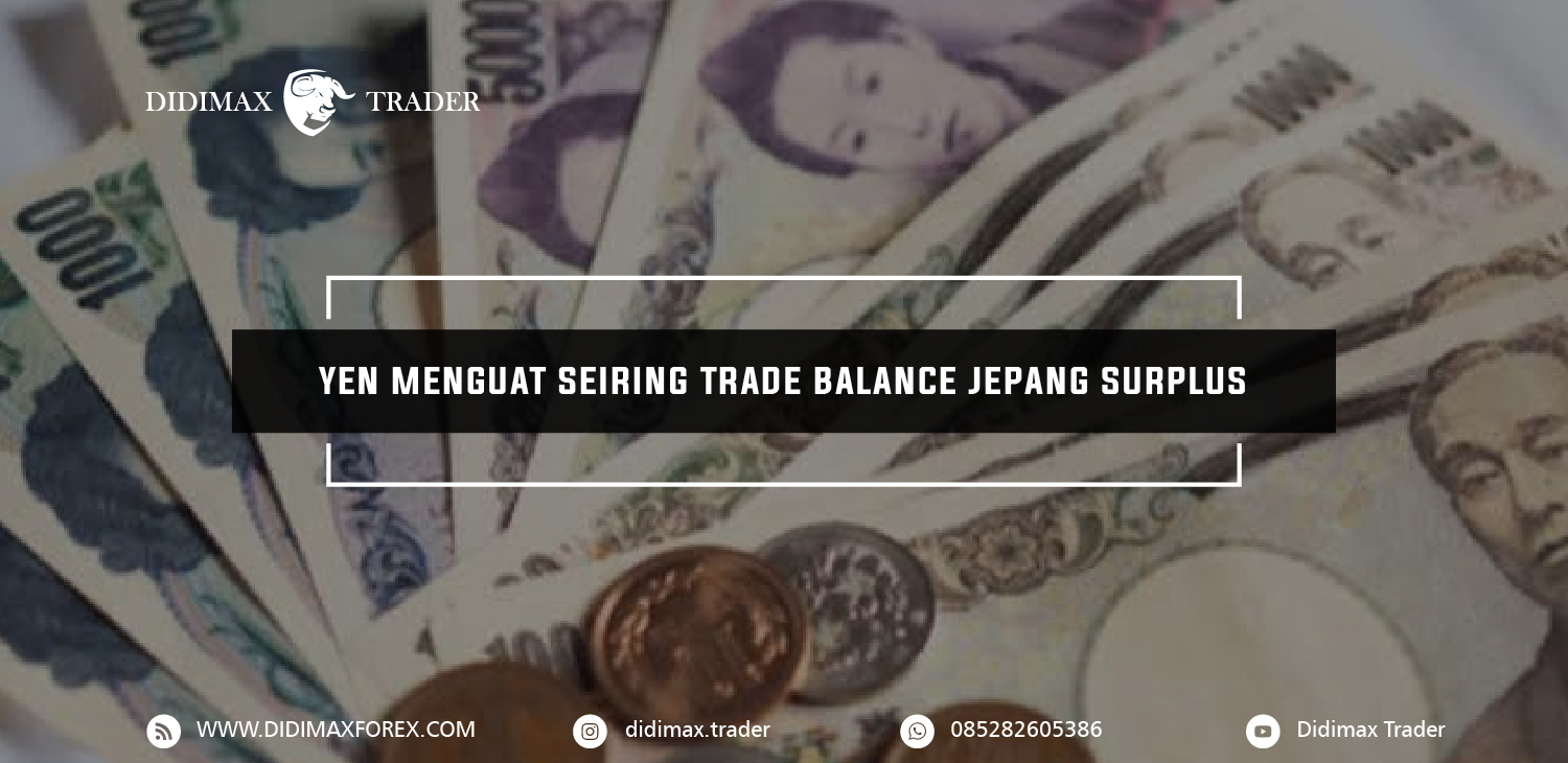 YEN MENGUAT SEIRING TRADE BALANCE JEPANG SURPLUS