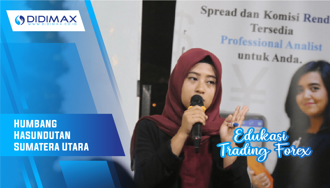 TEMPAT BELAJAR FOREX DI HUMBANG HASUNDUTAN SUMATERA UTARA