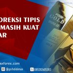 EMAS KOREKSI TIPIS NAMUN MASIH KUAT DI DOLAR