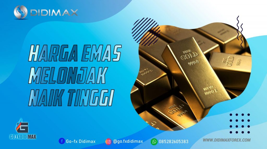 HARGA EMAS MELONJAK NAIK TINGGI