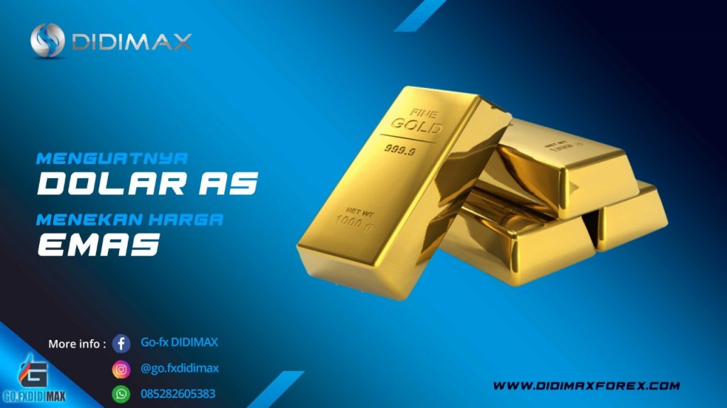 MENGUATNYA DOLAR AS MENEKAN HARGA EMAS