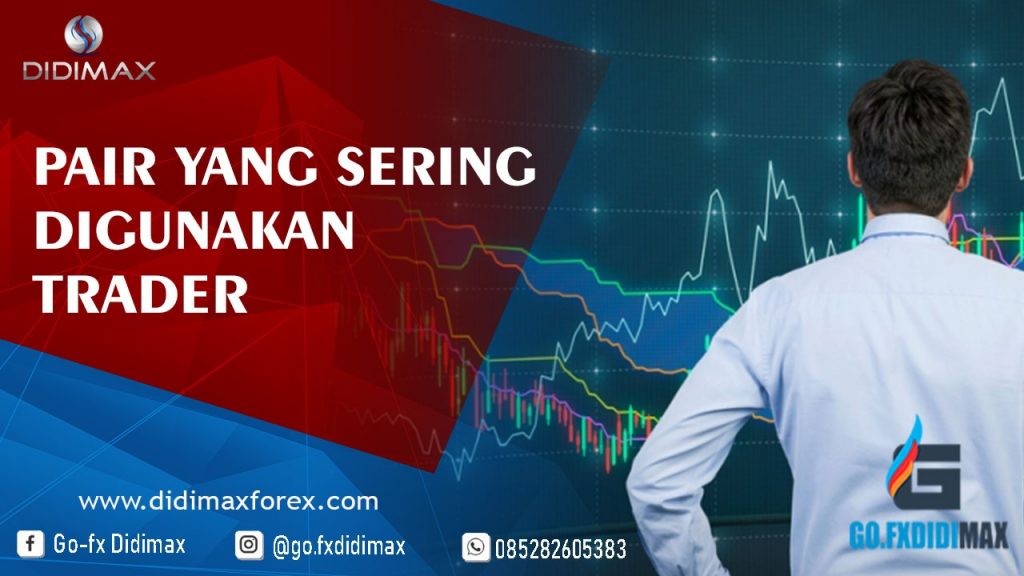 PAIR YANG SERING DIGUNAKAN TRADER