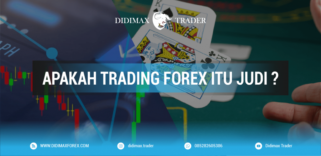 APAKAH TRADING FOREX ITU JUDI ?