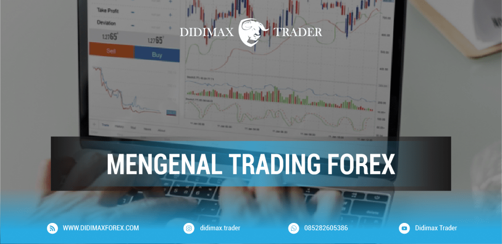 MENGENAL TRADING FOREX
