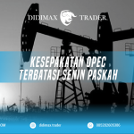 KESEPAKATAN OPEC+ TERBATASI SENIN PASKAH