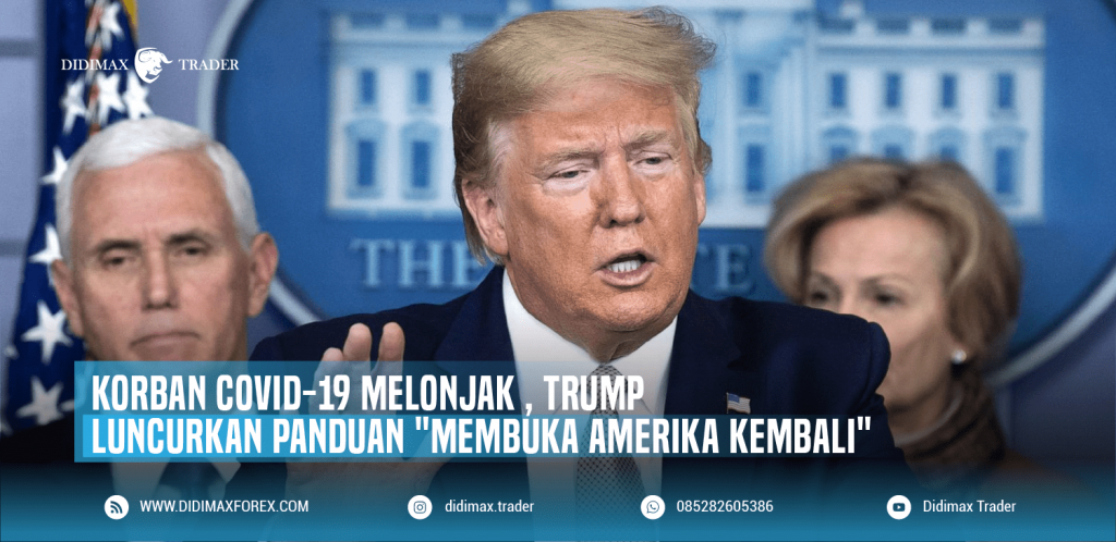 KORBAN COVID-19 MELONJAK , TRUMP LUNCURKAN PANDUAN "MEMBUKA AMERIKA KEMBALI"
