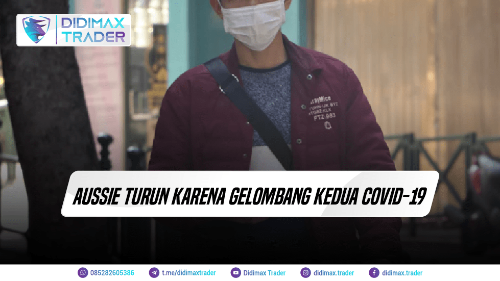 AUD TURUN KARENA GELOMBANG KEDUA COVID-19