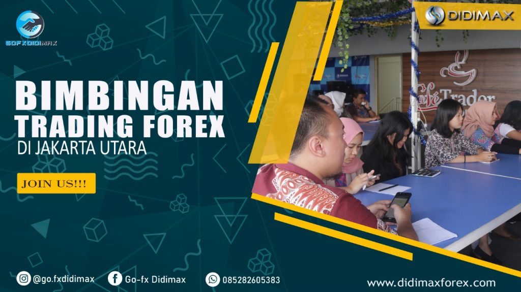 BIMBINGAN TRADING FOREX DI JAKARTA UTARA