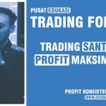 PUSAT EDUKASI TRADING FOREX DI KAPUAS KALTENG