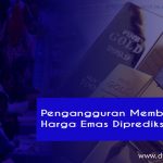 Pengangguran Membengkak Harga Emas Diprediksi Menguat