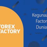 Kegunaan Forex Factory dalam Trading