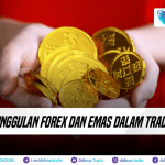KEUNGGULAN FOREX DAN EMAS DALAM TRADING