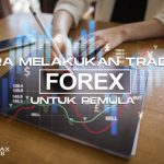 CARA MELAKUKAN TRADING FOREX UNTUK PEMULA