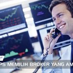 TIPS MEMILIH BROKER FOREX YANG AMAN
