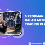 5 Pedoman Dalam Membangun Trading Plan Forex