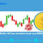 Dolar AS Lesu Tertekan Kuatnya Euro