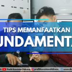 TIPS MEMANFAATKAN FUNDAMENTAL
