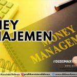 APA ITU MONEY MANAGEMENT?