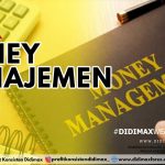 APA ITU MONEY MANAGEMENT?