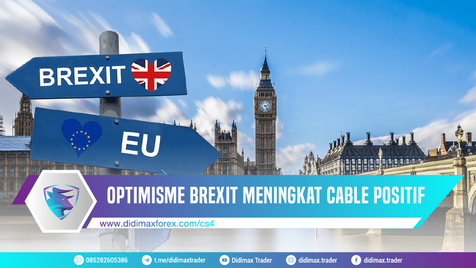 OPTIMISME BREXIT MENINGKAT CABLE POSITIF