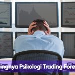 PENTINGNYA PSIKOLOGI TRADING FOREX