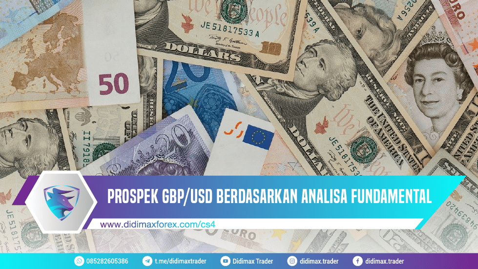 PROSPEK GBP/USD BERDASARKAN ANALISA FUNDAMENTAL