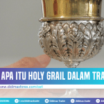 APA ITU HOLY GRAIL DALAM TRADING ?