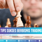 TIPS SUKSES BERBISNIS TRADING FOREX