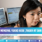 MENGENAL YUKIKO IKEBE ,TRADER IRT DARI JEPANG