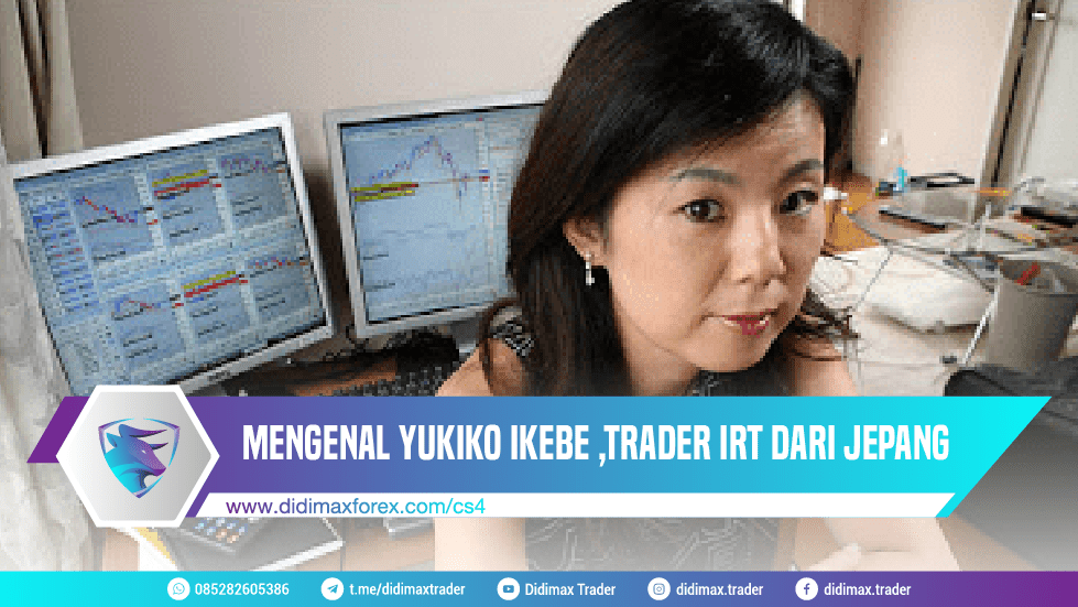 MENGENAL YUKIKO IKEBE ,TRADER IRT DARI JEPANG