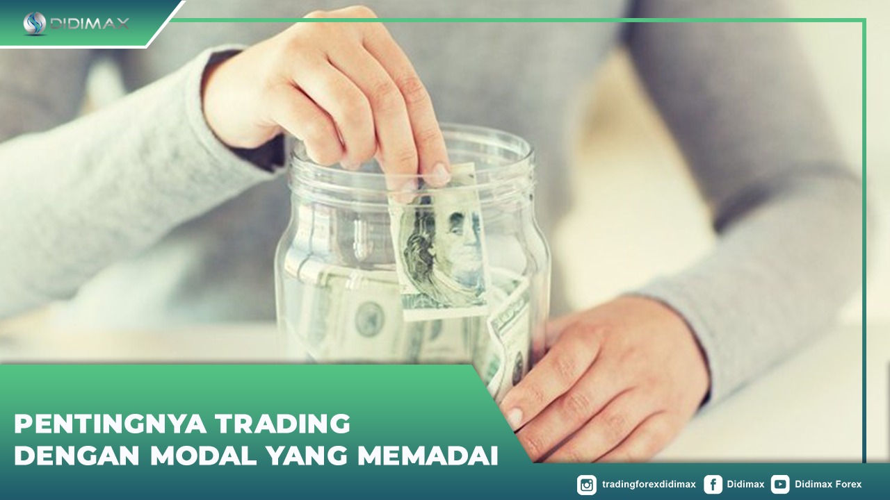 Pentingnya Trading Dengan Modal Yang Memadai