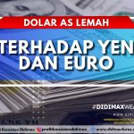 DOLAR AS LEMAH TERHADAP YEN DAN EURO