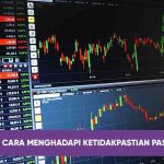 2 Cara Menghadapi Ketidakpastian Pasar