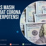 Dolar AS Masih Loyo Akibat Corona sedangkan Rupiah Berpotensi Menguat