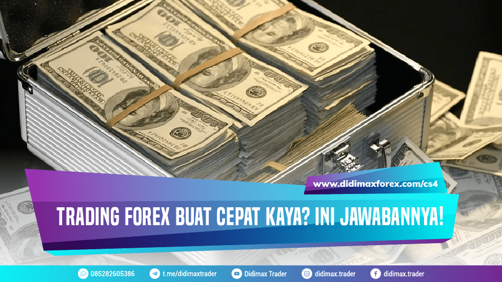 TRADING FOREX BUAT CEPAT KAYA? INI JAWABANNYA!