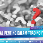 HAL-HAL PENTING DALAM TRADING FOREX