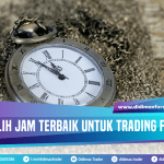 MEMILIH JAM TERBAIK UNTUK TRADING FOREX