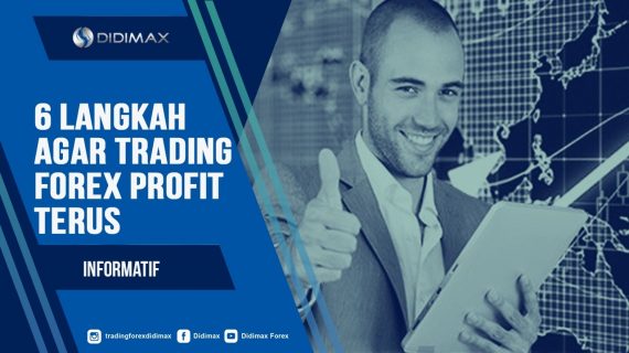 6 Langkah agar Trading Forex Profit terus