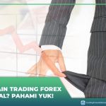 Bisakah Main Trading Forex Tanpa Modal? Pahami Yuk!