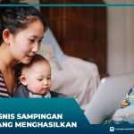Peluang Bisnis Sampingan di Rumah yang Menghasilkan