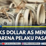 INDEKS DOLAR AS MENGUAT KARENA PELAKU PASAR