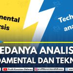 BEDANYA ANALISA FUNDAMENTAL DAN TEKNIKAL