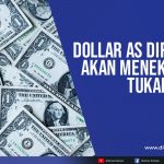 Dolar AS Diprediksi Akan Menekan Nilai Tukar Rupiah Hari Ini